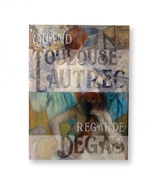 Quand Toulouse-Lautrec regarde Degas